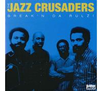 Jazz Crusaders - Break'N Da Rulz!
