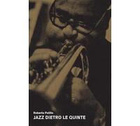Jazz dietro le quinte. Fotografie, ricordi e riscoperte - [Mousse Publishing]