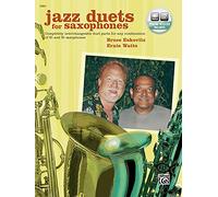Jazz Duets for Saxophones: Completely Interchangeable Duet Parts for Any Combination of E and B Saxpohones