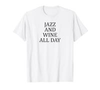 Jazz E Vino Tutto Il Giorno Amante della Maglietta