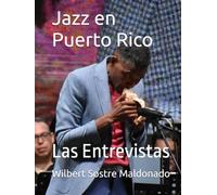 Jazz en Puerto Rico: Las Entrevistas