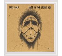 Jazz Folk - Jazz in the Stone Age