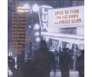 Jazz Gaints Play Horace Silver - Opus de Funk