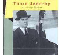 Jazz Groups 1940-1948 - Thore Jederby (Audio cd)