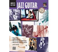 Jazz Guitar: Complete Edition, Beginning, Intermediate, Mastering