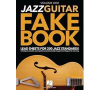 Jazz Guitar Fake Book: Lead Sheets for 200 Jazz Standards: Including the melodies, chord symbols and professionally arranged chord diagrams for each song (1)