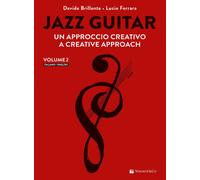 Jazz guitar. Un approccio creativo-A creative approach. Ediz. bilingue. Vo...