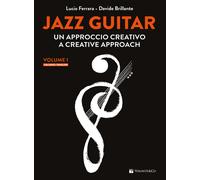Jazz guitar. Un approccio creativo-A creative approach. Ediz. bilingue. Vo...