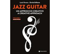 Jazz guitar. Un approccio creativo-A creative approach. Ediz. bilingue (Vol. 1)