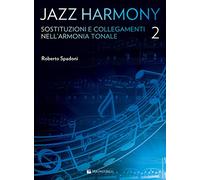 Jazz harmony. Vol. 2: Sostituzioni e collegamenti nell'armonia tonale.