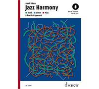 Jazz Harmony: Think, Listen, Play; a Practical Approach