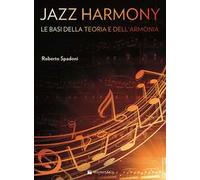Jazz harmony. Vol. 1: basi della teoria e dell'armonia, Le.