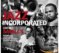 Jazz Incorporated – Live At Smalls – Sony Music