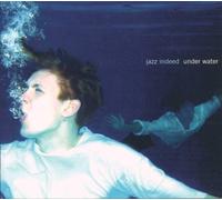 Jazz Indeed Under Water (CD)