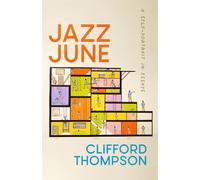 Jazz June: A Self-Portrait in Essays