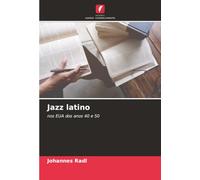 Jazz latino: nos EUA dos anos 40 e 50