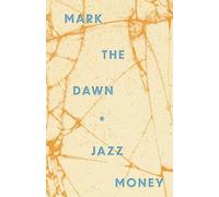 Jazz Money mark the dawn (Tascabile)