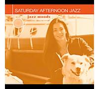 Jazz Moods - Saturday Afternoon Jazz