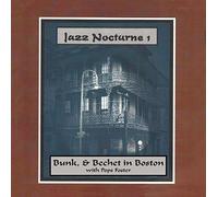 Bunk Johnson Jazz Nocturne 1: Bunk & Bechet in Boston With Pops Foster (CD)