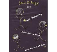 Jazz O Logy - Louis Armstrong - Bobby Hackett Sextet - Eddie Condon All Stars
