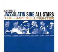 Jazz On The Latin Side All Stars - Last Bullfighter