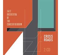 Jazz Orchestra of the Concertgebouw Crossroads (CD) Album