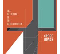 Jazz Orchestra of the Concertgebouw Crossroads (CD) Album