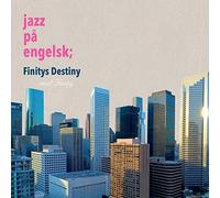 jazz p√• engelsk, finity's destiny