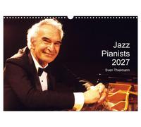 Jazz Pianists 2027 (Wall Calendar 2027 DIN A3 landscape), CALVENDO 12 Month Wall