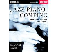 Jazz Piano Comping: Harmonies, Voicings, and Grooves [With CD (Audio)] [Lingua inglese]
