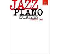 Jazz Piano Scales, Grades 1-5 (Sheet Music) ABRSM Exam Pieces