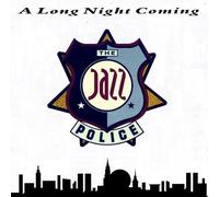 Jazz Police - A Long Night Coming [Import]