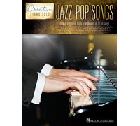 Jazz Pop Songs - Creative Piano Solo [Lingua inglese]: Unique, Distinctive Piano Arrangements of 20 Hit Songs