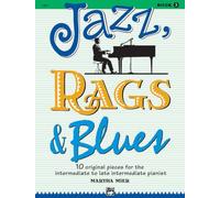 Jazz, Rags & Blues, Book 3: 10 Original Pieces for the Intermediate to Late Intermediate Pianist