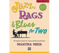 Jazz, Rags & Blues for Two: 4 Original Duets for Early Advanced Pianists