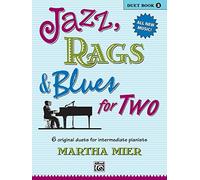 Jazz, Rags & Blues for Two, Book 2: 6 Original Duets for Intermediate Pianists