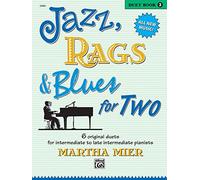 Jazz, Rags & Blues for Two, Duet Book 3: 6 Original Duets for Intermediate to Late Intermediate Pianists