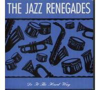Jazz Renegades - Do It The Hard Way