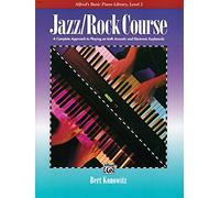 Jazz/Rock Course: A Complete Approach to Playing on Both Acounstic and Electronic Keyboards