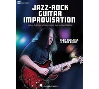 Jazz-Rock Guitar Improvisation. Enthält Medien Online: Modal Systems, Modern Chords, and Musical Freedom