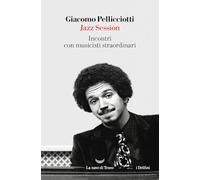 Jazz session. Incontri con musicisti straordinari
