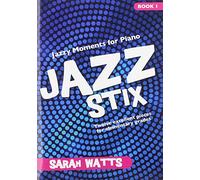 Jazz Stix - Jazzy Moments for Piano Book 1 - Twelve Excellent pieces for elementary grades.