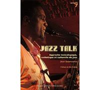 Jazz Talk: Approche lexicologique, esthétique et culturelle du jazz