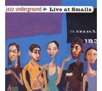 Jazz Underground-Live at Smalls by Various (0100-01-01)