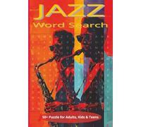 Jazz Word Search Puzzle Book: Word Searches with Easy to Read Print about Jazz, Jazz Musicians, Jazz Singers and More | 6x9 Inches, 110 pages | 50+ ... Gift for Vacations, Holidays and Free Times