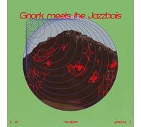 Jazzbois - Gnork Meets the Jazzbois (at Random Places)