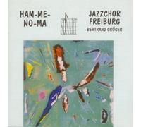 Jazzchor Freiburg - Ham-Me-No-Ma