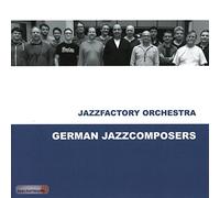 Jazzfactory Orchestra - German Jazzcomposers
