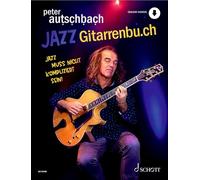 Jazzgitarrenbu.ch: Jazz muss nicht kompliziert sein. Gitarre. Ausgabe mit Online-Audiodatei.