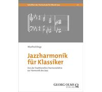 Jazzharmonik für Klassiker: Von der traditionellen Harmonielehre zur Harmonik des Jazz